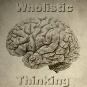 Wholistic Thinking