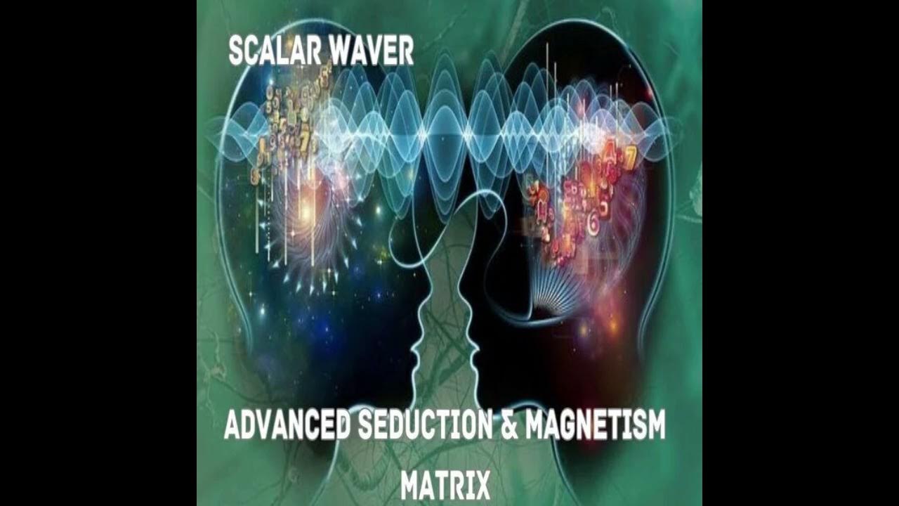 Advanced Seduction & Magnetism +33X Extremely Amplified Version