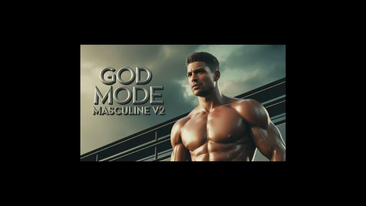 God mode masculine_Total male beauty_Boosted.