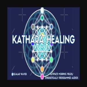 Kathara Healing +33X (Extremely Amplified Version)