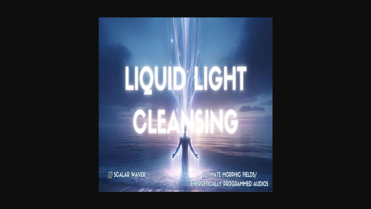 Liquid Light Cleansing +33X (Extremely Amplified Version)
