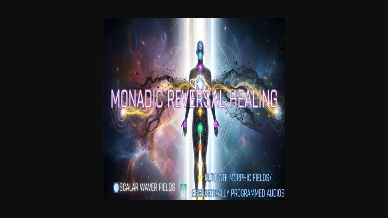Monadic Reversal Healing +33X (Extremely Amplified Version)