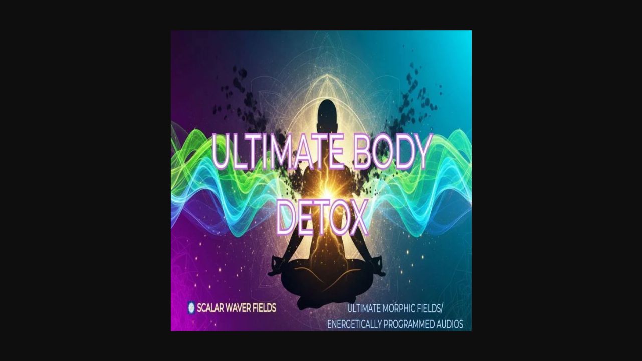 Ultimate Body Detox +33X (Extremely Amplified Version)