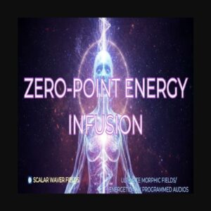 Zero-Point Energy Infusion +33X (Extremely Amplified Version)