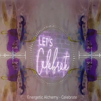 Energetic Alchemy: Celebrate — Sapien Medicine