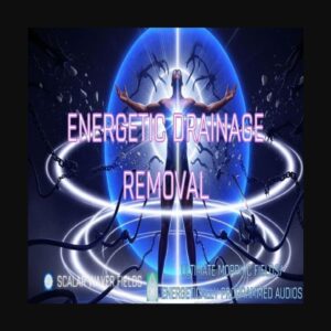Energetic Drainage Removal +33X (Extremely Amplified Version)