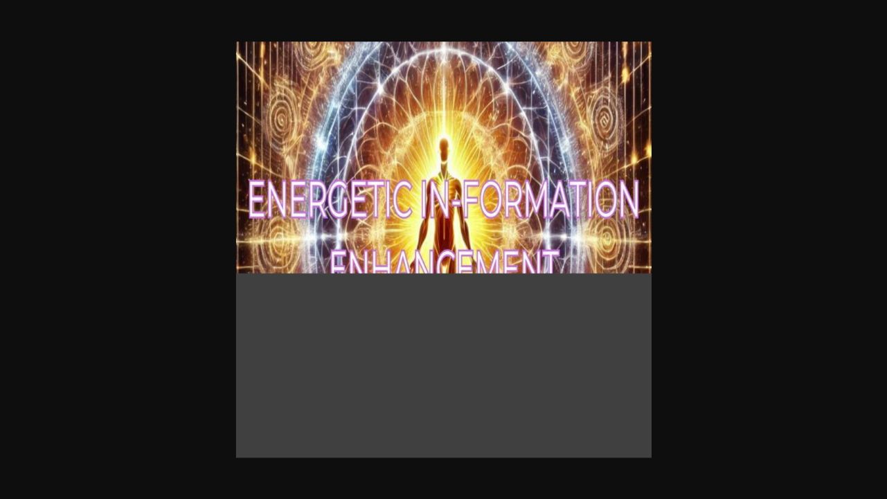 Energetic In-Formation Enhancement +33X (Extremely Amplified Version)