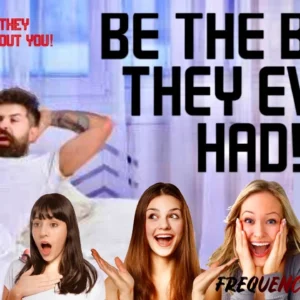 Be the Best They Ever Had! The Confident Lover — Maximum Potency