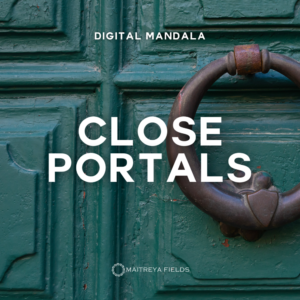 DM: Close Portals [DM+ Audio] — Mandala Only Edition