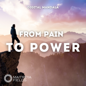 From Pain to Power [DM + Audio] — Mandala Only Edition