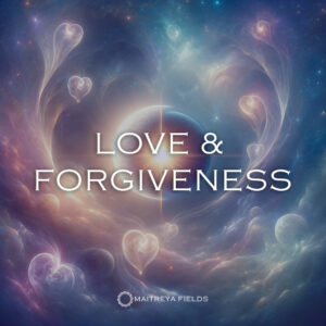 Love & Forgiveness [DM + Audio]