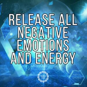 Release all Negative Emotions and Energy + Changing Beliefs