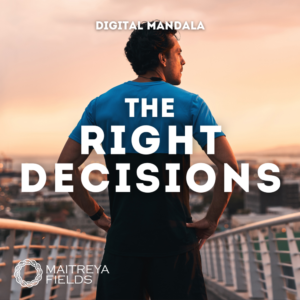 The Right Decisions [DM + Audio] — Mandala Only Edition